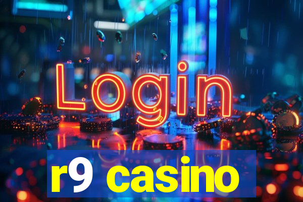 r9 casino